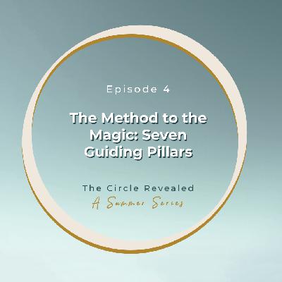 The Method to the Magic: Seven Guiding Pillars