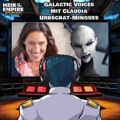 Galactic Voices Vol.9 mit Claudia Urbschat-Mingues, die deutsche Stimme von Asajj Ventress