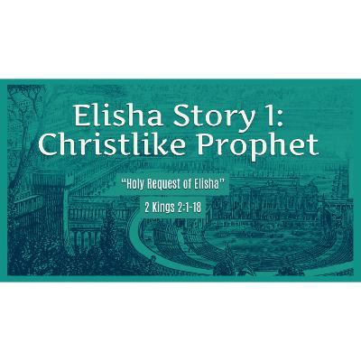 Holy Request of Elisha