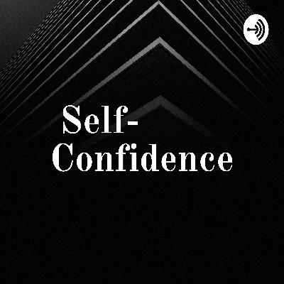 How to be self-confident