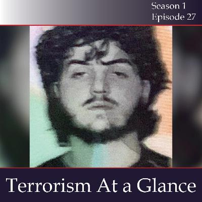 Episode 27: Terrorism At a Glance - September 28, 2022