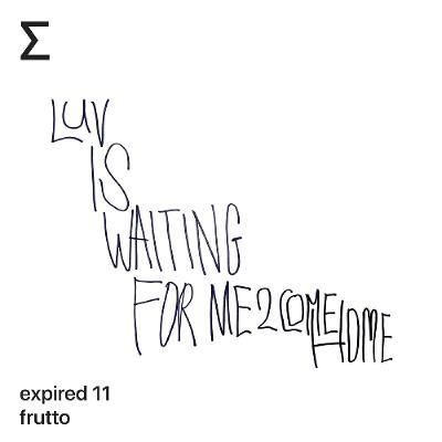expired 11 – frutto