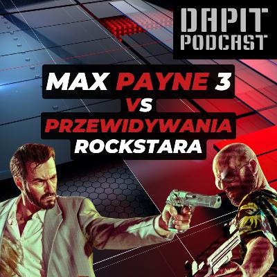 Max Payne 3 vs Przewidywania Rockstara