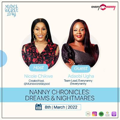 Episode 14 - Nanny Chronicles: Dreams & Nightmares Episode 14 - Nanny Chronicles: Dreams & Nightmares