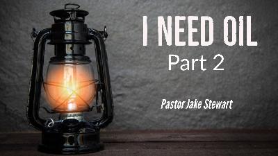 I Need Oil – Part 2