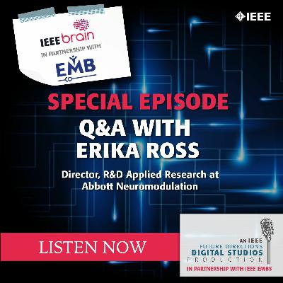 Episode 21: Q&A with Erika Ross, Director, R&D Applied Research at Abbott Neuromodulation Episode 21: Q&A with Erika Ross, Director, R&D Applied Research at Abbott Neuromodulation