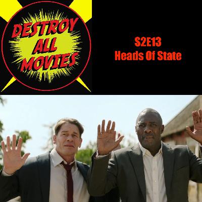 Destroy All Movies S2E13 - Heads Of State