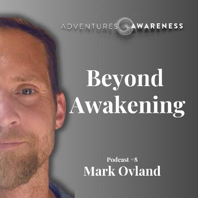 Mark Ovland: Beyond Awakening - on Rob Burbea, Buddhism and Loving-Kindness