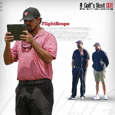 Golf's Next GEN | Season 3 | Episode 2 : FlightScope Golf's Next GEN | Season 3 | Episode 2 : FlightScope