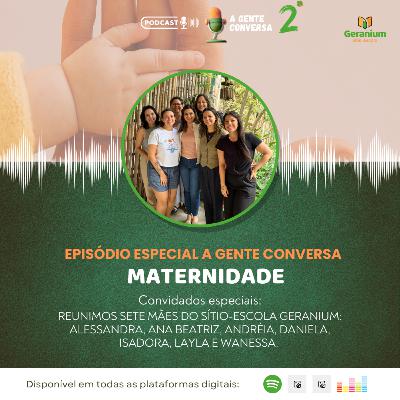 A gente conversa sobre Maternidade A gente conversa sobre Maternidade