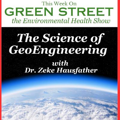 The Science of GeoEngineering with Dr. Zeke Hausfather The Science of GeoEngineering with Dr. Zeke Hausfather