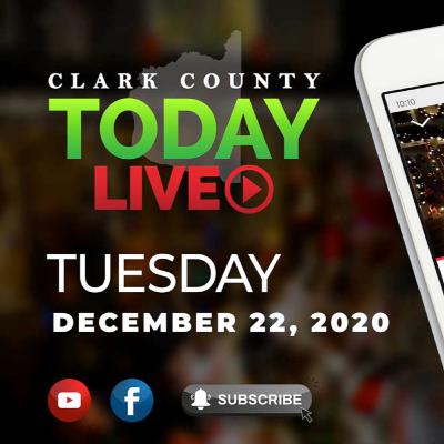 Clark County TODAY LIVE • Tuesday, December 22, 2020