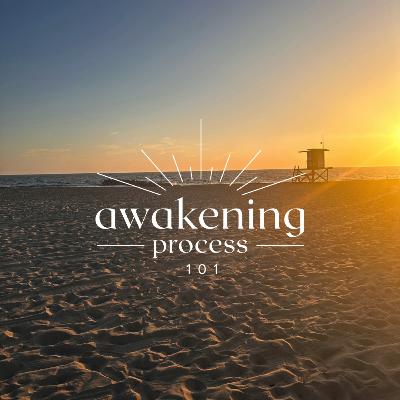 Trailer: What is the Awakening Process 101 podcast?