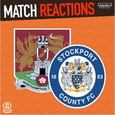 Northampton & Stockport : REACTIONS