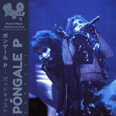 Ep32: Malice Mizer Gackt Era Pt.3, Merveilles (Junto a @crismiranda.cl)