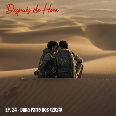 Ep. 24 - Duna Parte Dos