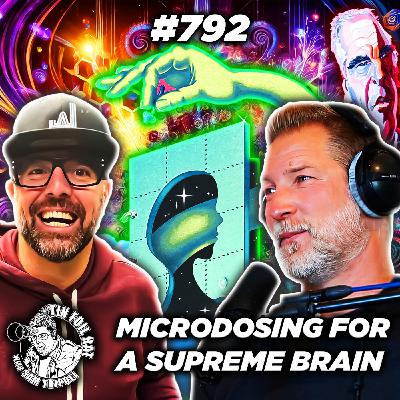 #792: Microdosing For A Supreme Brain With Adam Schell #792: Microdosing For A Supreme Brain With Adam Schell