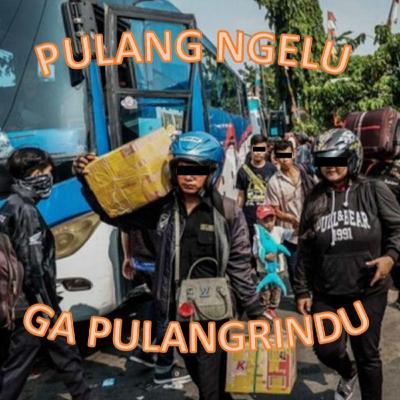 Eps 6 - Pulang Ngelu , Gak Pulang Rindu