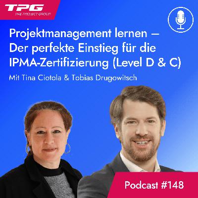 #148 Projektmanagement lernen – Der perfekte Einstieg für die IPMA-Zertifizierung (Level D & C)