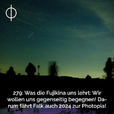 279: Was die Fujikina uns lehrt: Wir wollen uns gegenseitig begegnen! Darum fährt Falk auch 2024 zur Photopia 279: Was die Fujikina uns lehrt: Wir wollen uns gegenseitig begegnen! Darum fährt Falk auch 2024 zur Photopia