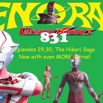 831. Ultraman Mebius 29, 30, and Hikari!