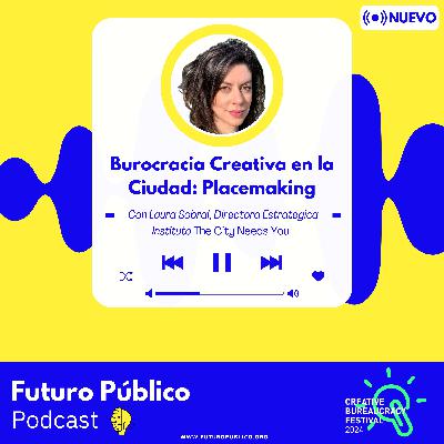 Burocracia Creativa en la Ciudad: Placemaking