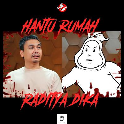 Eps 4: Hantu Rumah Raditya dika Eps 4: Hantu Rumah Raditya dika
