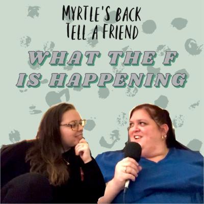 Myrtle’s Back, Tell A Friend