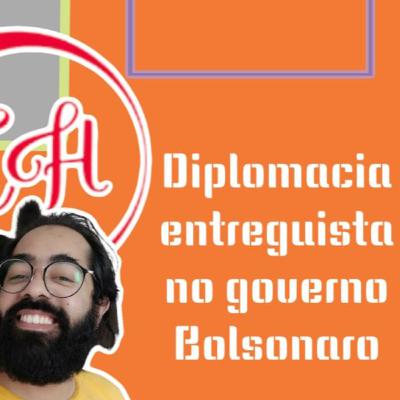 #16 - "Não é de hoje": Diplomacia entreguista no governo Bolsonaro #16 - "Não é de hoje": Diplomacia entreguista no governo Bolsonaro