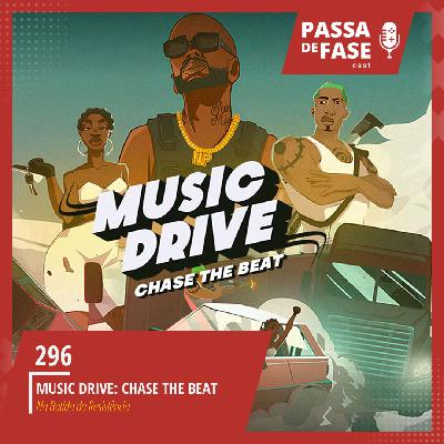 Na Batida da Resistência: Conheça o universo de Music Drive: Chase the Beat