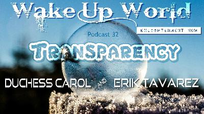 Transparency ♥ Podcast ♥ Wake Up World Enlightenment Now Transparency ♥ Podcast ♥ Wake Up World Enlightenment Now