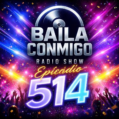 BailaConmigo RadioShow Episodio 514