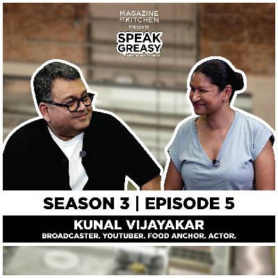 Speak Greasy with Gauri Devidayal & Kunal Vijayakar | Ep 3.5 | Behind The Comedy, Curry & Camera Time