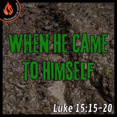 Bro. Philip Harrelson - When He Came To Himself - 8/10/25