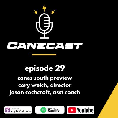 Canes South Preview with Cory Welch (Director) and Jason Cochcroft (South 2021 Assistant) - Ep 29