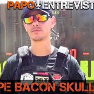 137 - PAPO Entrevista - FELIPE BACON SKULL