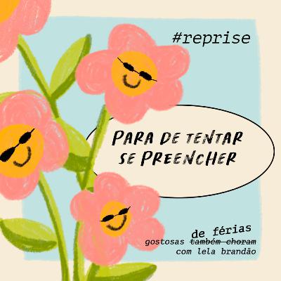 para de tentar se preencher