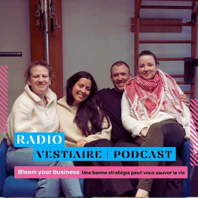 #15 - Bloom your business - une bonne stratégie peut vous sauver la vie #15 - Bloom your business - une bonne stratégie peut vous sauver la vie