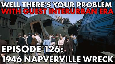 Episode 126: The 1946 Naperville Wreck