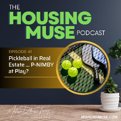 Pickleball in Real Estate ... P-NIMBY at Play? Pickleball in Real Estate ... P-NIMBY at Play?