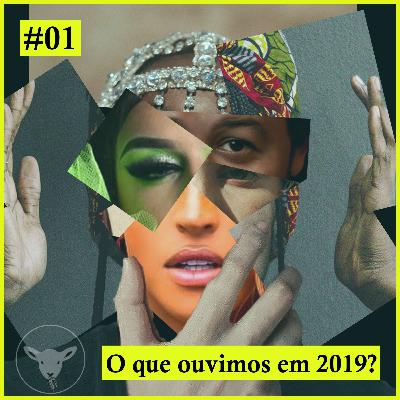 #01 - O que ouvimos em 2019?