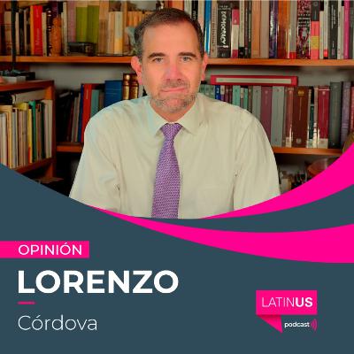 Falta por ver la verdadera cara autoritaria del régimen: Lorenzo Córdova: 
#LatinusPodcast