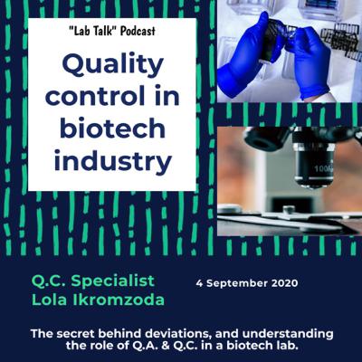 The secret behind deviations and the importance QA & QC in a biotech lab- Lola Ikromzoda The secret behind deviations and the importance QA & QC in a biotech lab- Lola Ikromzoda