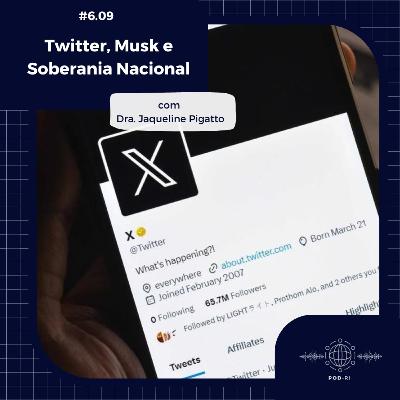 Pod-RI #6.9 – Twitter, Musk e Soberania Nacional com Dra. Jaqueline Pigatto Pod-RI #6.9 – Twitter, Musk e Soberania Nacional com Dra. Jaqueline Pigatto