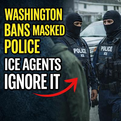Washington Bans Masked Police — But ICE Agents Still Wear Them
