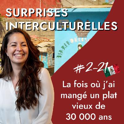 Mexique - La fois où j’ai mangé un plat vieux de 30 000 ans