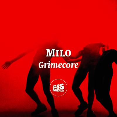 Milo - Grimecore (bassmusik049)