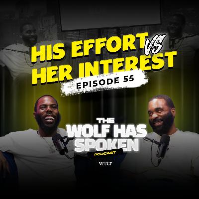 TWHS Podcast Ep 55 - His Efforts vs Her Interest