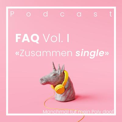 FAQ: Zusammen Single. Vol I. FAQ: Zusammen Single. Vol I.