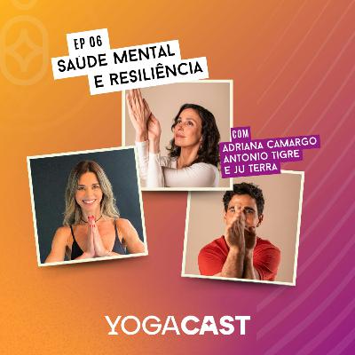 Saúde mental e resiliência - YogaCast #06